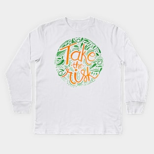 TAKE THE RISK Kids Long Sleeve T-Shirt